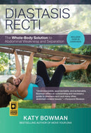 Diastasis Recti : The Whole-body Solution to Abdominal Weakness and Separation-9780989653961