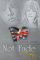 Not Fade Away-9780989660631