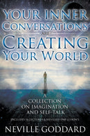 Neville Goddard : Your Inner Conversations Are Creating Your World (Paperback)-9780990964377
