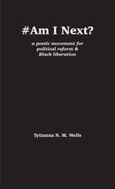 #Am I next? by Tytianna PhD Ringstaff