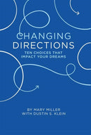 Changing Direction : Ten Choices that Impact Your Dreams-9780991108107