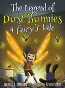 The Legend of Dust Bunnies, a Fairy''s Tale