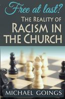 Free at Last? : The Reality of Racisim in the Church-9780991626359