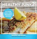 Healthy Junk 2 : 50 More Junk Foods Made Healthy-9780992361389