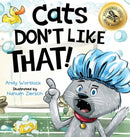 Cats Don't Like That! : A Hilarious Children's Book for Kids Ages 3-7-9780992426675