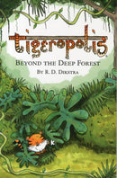 Tigeropolis : Beyond the Deep Forest 1-9780992746216