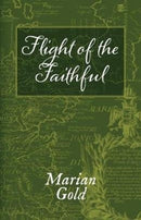 Flight of the Faithful-9780992811686