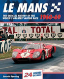 Le Mans : The Official History of the World's Greatest Motor Race, 1960-69-9780992820954