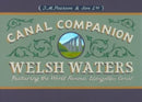 Welsh Waters Canal Companion : Featuring the World Famous Llangollen Canal-9780992849283