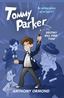 Tommy Parker - Destiny Will Find You! : Destiny Will Find You!-9780992860714