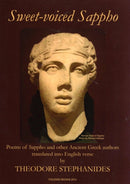 Sweet-Voiced Sappho : Some of the Extant Poems of Sappho of Lesbos and Other Ancient Greek Poems-9780992863234