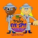 My Tricky EYE-SPY! : A STRANGER DANGER awareness book-9780992953027