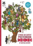 The What on Earth Posterbook Timeline of British History-9780993019937