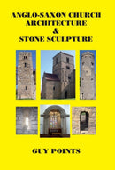 Anglo-Saxon Church Architecture & Stone Sculpture-9780993033964