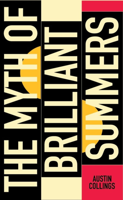 The Myth of Brilliant Summers-9780993037801