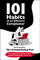 101 Habits of an Effective Complainer-9780993070440