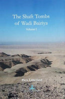 The Shaft Tombs of Wadi Bairiya : 1-9780993097317