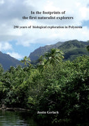 In the footprints of the first naturalist explorers : 250 years of biological exploration in Polynesia-9780993220357