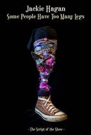 Some People Have Too Many Legs: The Script of the Show-9780993237010
