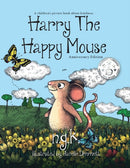 Harry the Happy Mouse : Teaching children to be kind to each other.-9780993367007
