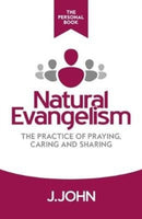 Natural Evangelism The Personal Book : The Practice of Praying, Caring and Sharing-9780993375767