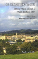 On Foot in Bath : Fifteen Walks Around a World Heritage CIty-9780993398841