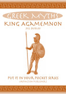 King Agamemnon : Greek Myths-9780993489006