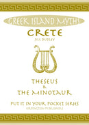 Crete Theseus and the Minotaur : All You Need to Know About the Island's Myths, Legends, and its Gods-9780993489051