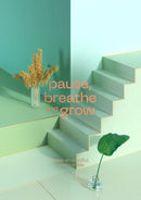 Pause, Breathe and Grow : Notes on mindful creative life (flat lay notebook)-9780993540028