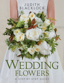 Wedding Flowers : A Step-By-Step Guide-9780993571527