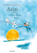 Azizi and the Little Blue Bird-9780994109866