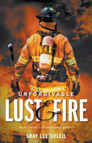 Unforgivable Lust & Fire : Book 1 of the Unforgivable Series-9780995234208