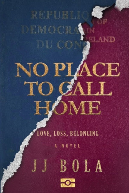 No Place To Call Home : Love, Loss, Belonging-9780995458987