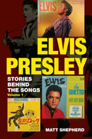 Elvis Presley : Stories Behind the Songs (Volume 1)-9780995483439