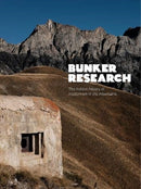 Bunker Research : The hidden history of modernism in the mountains-9780995488649