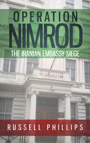 Operation Nimrod: The Iranian Embassy Siege-9780995513310