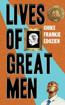 Lives of Great Men : Living and Loving as an African Gay Man-9780995516236