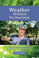 Weather Without Technology : Accurate, Nature Based, Weather Forecasting-9780995547827