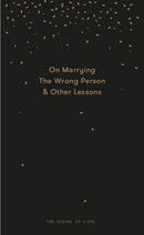 Why You Will Marry the Wrong Person