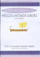 Heracles and his Twelve Labours : Legendary Greek names-9780995578159