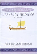 Orpheus & Eurydice : Legendary Greek Names-9780995578180