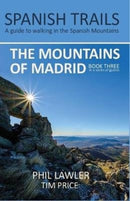 Spanish Trails - A Guide to Walking the Spanish Mountains - The Mountains of Madrid-9780995579729