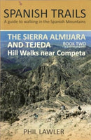 The Sierra Almijara and Tejeda : Hill walks near Competa Book 2 2-9780995579736