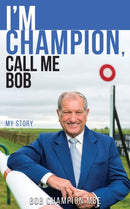 I''m Champion, Call Me Bob