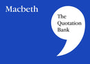 The Quotation Bank : Macbeth GCSE Revision and Study Guide for English Literature 9-1-9780995608603