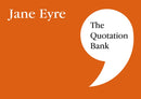 The Quotation Bank : Jane Eyre GCSE Revision and Study Guide for English Literature 9-1-9780995608634