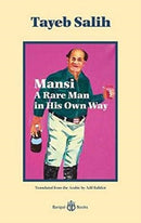 Mansi : A Rare Man in His Own Way-9780995636989