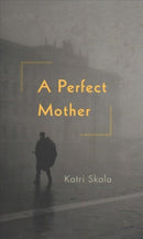 A Perfect Mother-9780995647848