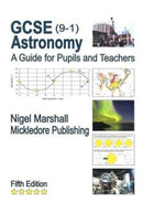 GCSE (9-1) Astronomy: A Guide for Pupils and Teachers-9780995648302