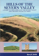 Hills of the Severn Valley : A Guide to the 60 Hills of the Severn Valley and the Best Walks to Them-9780995673571
